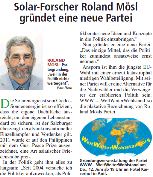 Salzburger Fenster über WWW Parteigründung
Hier der Artikel der in der Ausgabe 20/2014 vom 5. Juni 2014 über die Parteigründung WeltWeiter Wohlstand erschien. Hier in der Online Ausgabe.